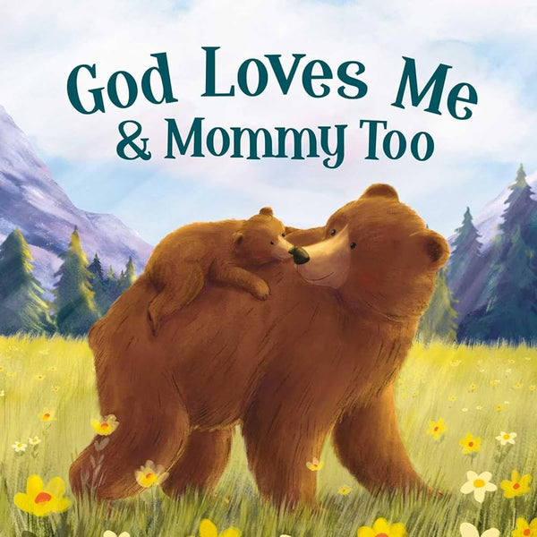 Storybook - God Loves Me & Mommy Too